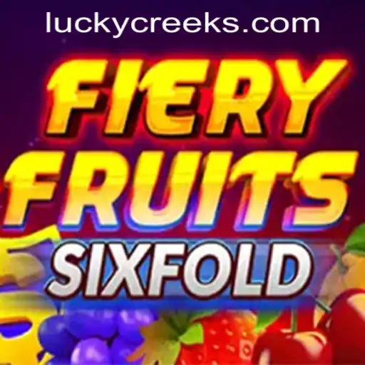 FieryFruitsSixFold: A Thrilling Adventure at Lucky Creek Casino