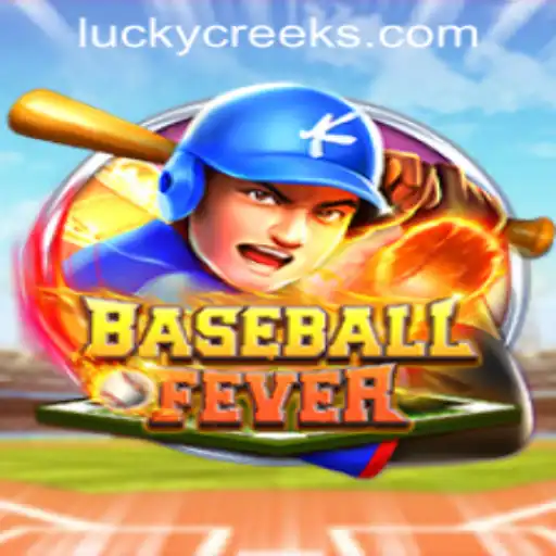 BaseballFever: A Thrilling Game at Lucky Creek Casino