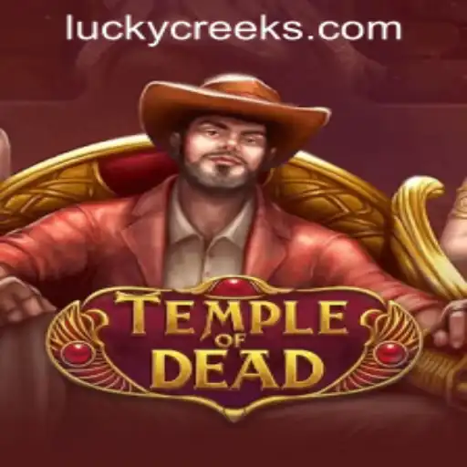 Explore the Thrills of TempleofDead at Lucky Creek Casino